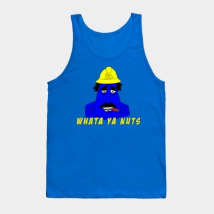 WHATA YA NUTS Tank Top